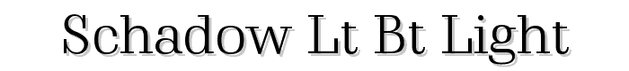 Schadow Lt BT Light font